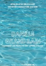 Poster de la película Dans le grand bain, comment les Français ont appris à nager