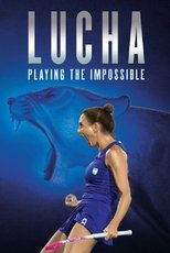 Poster de la película Lucha: Playing the Impossible