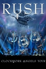 Poster de la película Rush - Clockwork Angels Tour