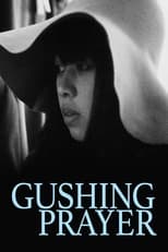 Poster de la película Gushing Prayer