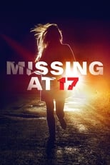 Poster de la película Missing at 17