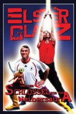 Poster de la película Elsterglanz und der Schlüssel für die Weibersauna