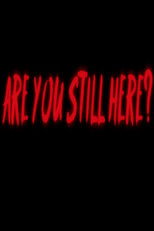Poster de la película Are You Still Here?