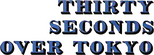 Logo Thirty Seconds Over Tokyo