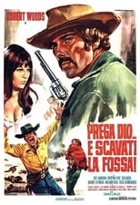 Poster de la película Prega Dio... e scavati la fossa!