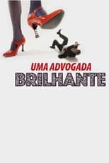 Poster de la película Uma Advogada Brilhante