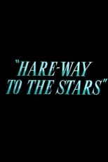 Poster de la película Hare-Way to the Stars