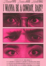 Poster de la película I Wanna Be A Cowboy, Baby!
