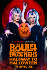 Poster de la película The Boulet Brothers' Halfway to Halloween TV Special