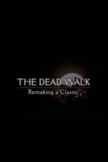 Poster de la película The Dead Walk: Remaking a Classic