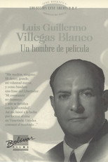 Poster de la película Luis Guillermo Villegas Blanco: Un hombre de Película