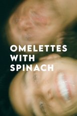 Poster de la película Omelettes With Spinach