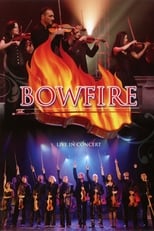 Poster de la película Bowfire - Live in Concert