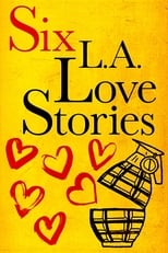 Poster de la película Six L.A. Love Stories