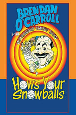 Poster de la película Brendan O'Carroll: How's Your Snowballs