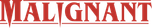 Logo Malignant