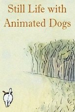 Poster de la película Still Life with Animated Dogs
