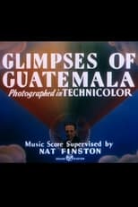 Poster de la película Glimpses of Guatemala