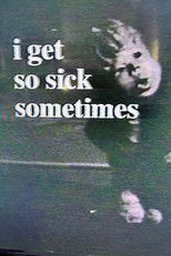 Poster de la película I Get So Sick Sometimes