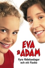 Poster de la película Eva & Adam - Fyra födelsedagar och ett fiasko