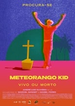 Poster de la película Procura-se Meteorango Kid: Vivo ou Morto