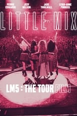 Poster de la película Little Mix: LM5: The Tour Film