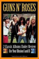 Poster de la película Guns N' Roses: 2 Classic Albums Under Review: Use Your Illusion I and II