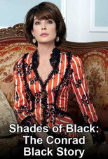 Poster de la película Shades of Black: The Conrad Black Story