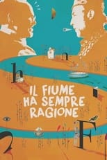 Poster de la película Il fiume ha sempre ragione