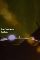 Poster de la película Prelude: Dog Star Man
