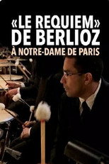 Poster de la película Le Requiem de Berlioz à Notre-Dame de Paris