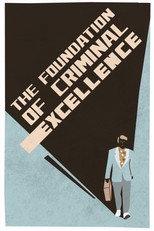 Poster de la película The Foundation of Criminal Excellence