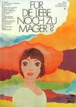 Poster de la película Für die Liebe noch zu mager