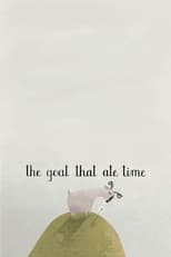 Poster de la película The Goat That Ate Time