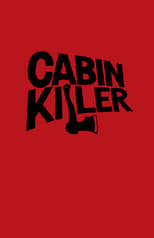 Poster de la película Cabin Killer