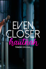 Even Closer - Hautnah