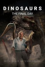 Poster de la película Dinosaurs: The Final Day with David Attenborough