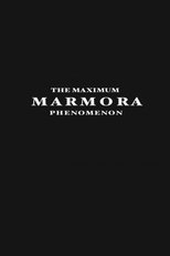 Poster de la película The Maximum Marmora Phenomenon