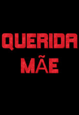 Poster de la película Querida Mãe