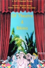 Poster de la película Of Theatre & Bikinis