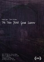 Poster de la película The Trees Hold Great Sorrow