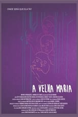 Poster de la película A Velha Maria