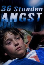 Poster de la película 36 Stunden Angst - Ein Vater kämpft um sein Kind