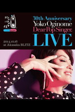Poster de la película 30th Anniversary LIVE ディア・ポップシンガー