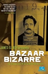 Poster de la película Bazaar Bizarre: The Strange Case of Serial Killer Bob Berdella