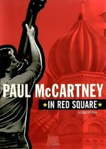 Poster de la película Paul McCartney: In Red Square