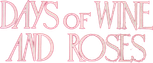 Logo Days of Wine and Roses
