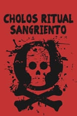 Poster de la película Cholos ritual sangriento