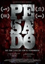 Poster de la película Pesado: Que som é esse que vem de Pernambuco?