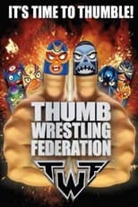 Poster de la serie Thumb Wrestling Federation